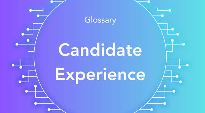 What is Candidate Experience?