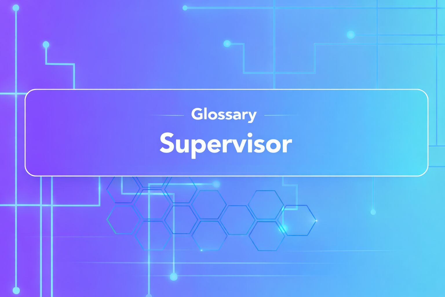 Supervisor