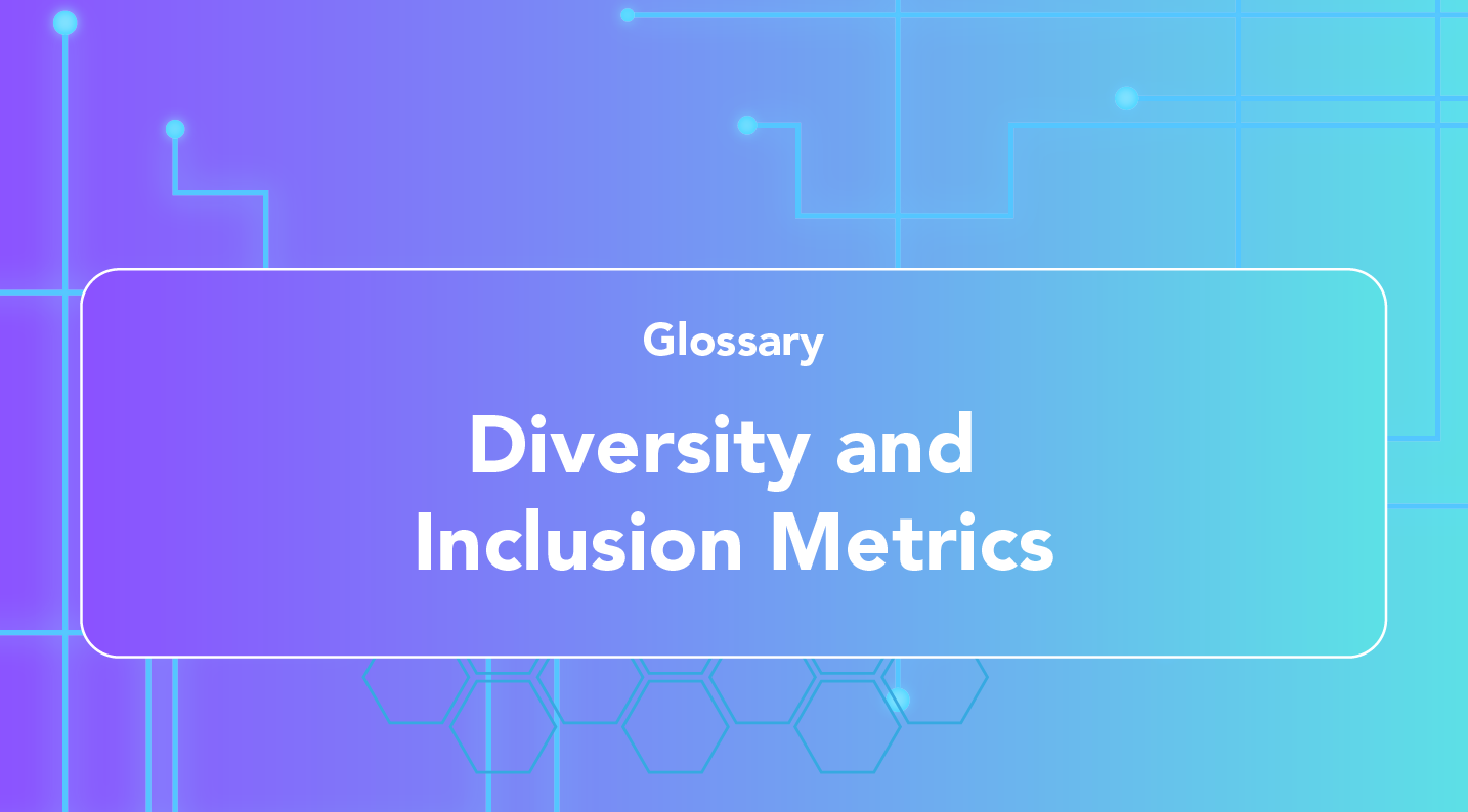 Diversity and Inclusion Metrics