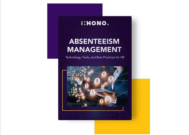 Absenteeism Management Technology, Tools and Best Practices for HR