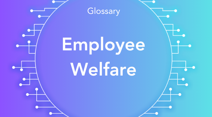 What is Employee Welfare?