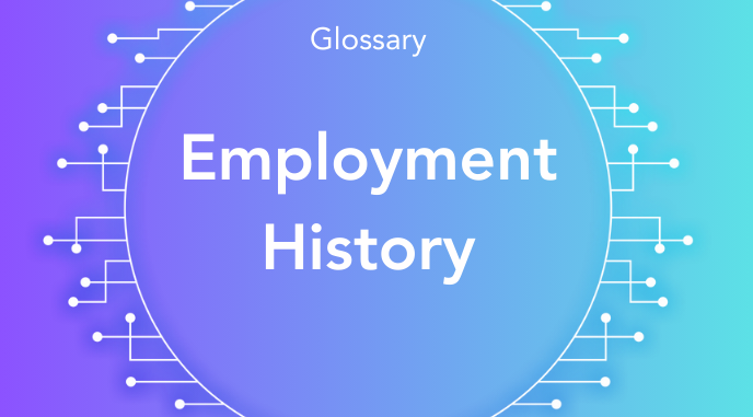 What is Employment History?