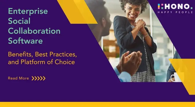 Enterprise Social Collaboration Software | Benefits, Best Practices, and Platform of Choice