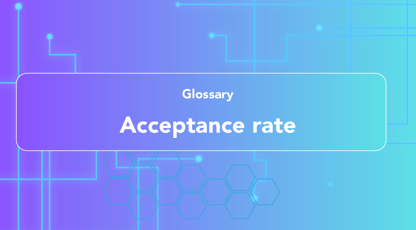 What is Acceptance Rate?