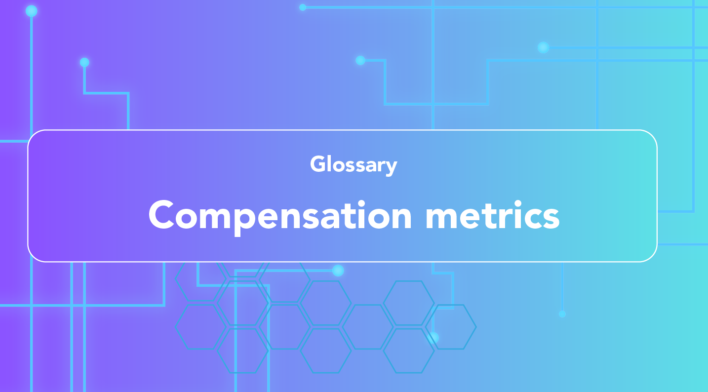 Compensation Metrics