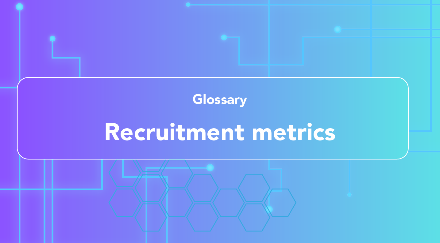 What is Recruitment metrics?
