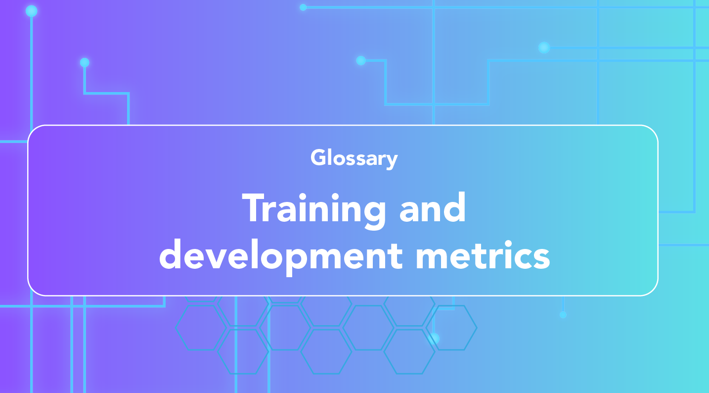 What are Training and development metrics?