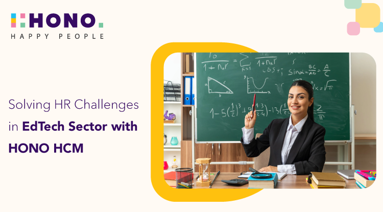 Solving HR Challenges in EdTech Sector with HONO HCM