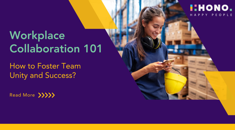 Workplace Collaboration 101: How to Foster Team Unity and Success