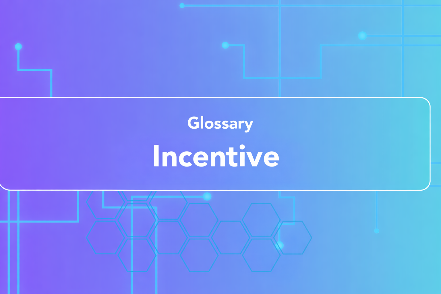Incentive