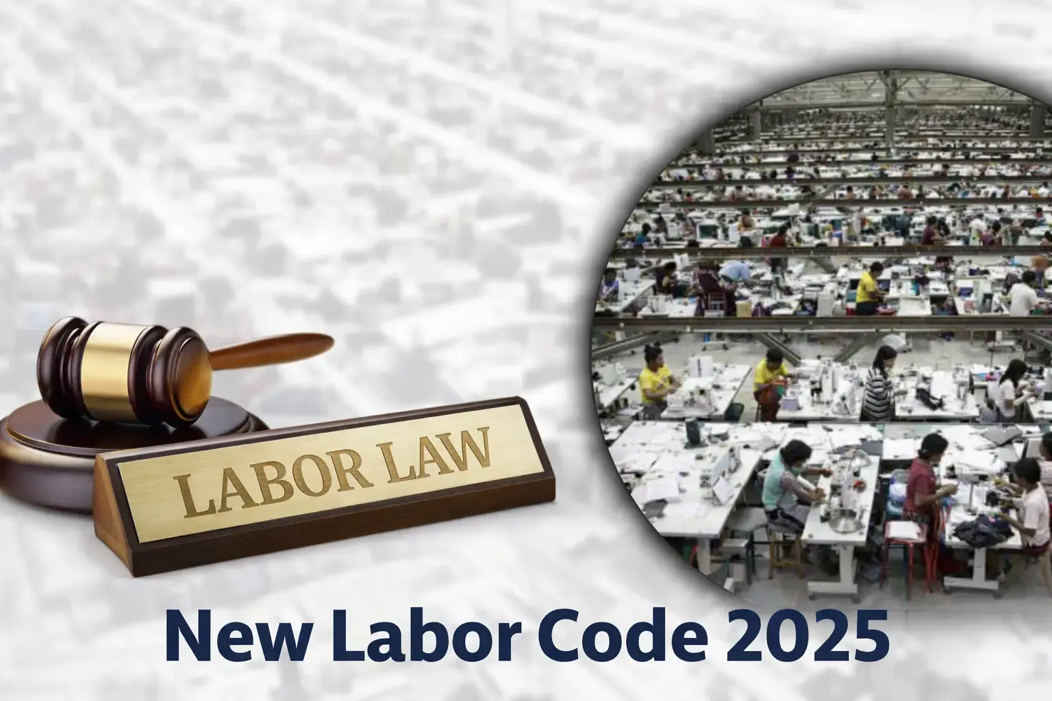 India’s New Labor Codes 2025: Updates, Implications & Compliance Checklist