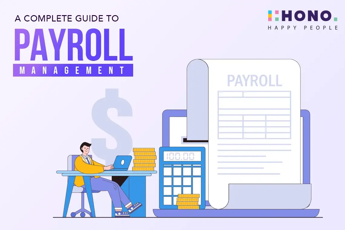 Payroll Management: Process, Systems, Benefits & Best Practices