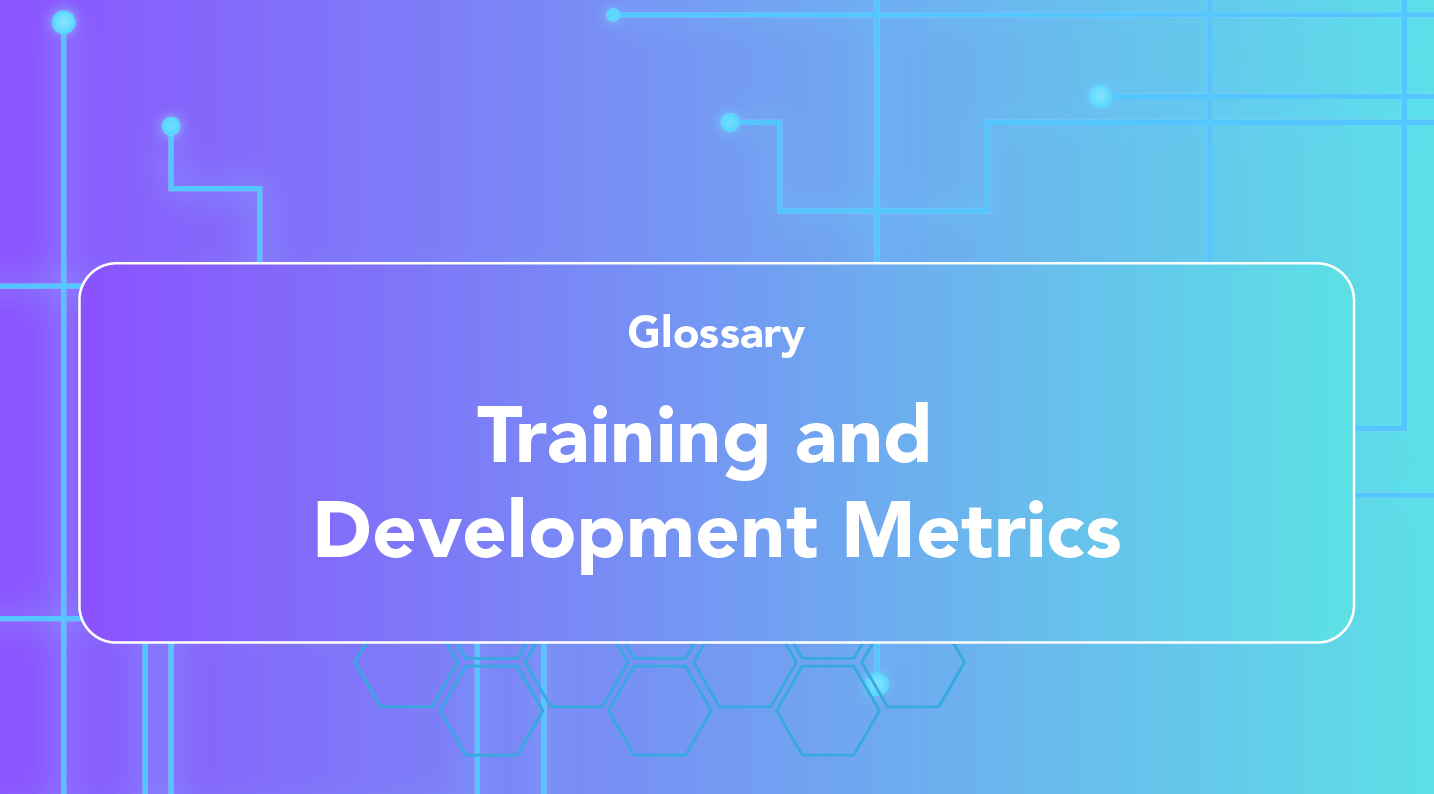Training and Development Metrics