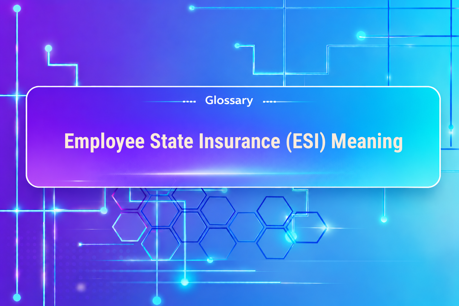Employee State Insurance (ESI) Meaning