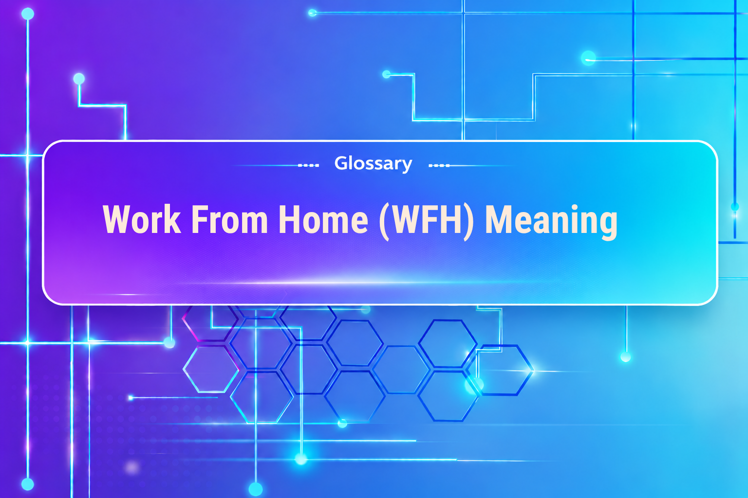 Work From Home (WFH) Meaning
