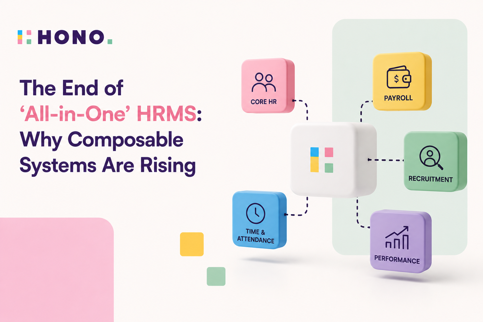The End of 'All-in-One' HRMS: Why Composable Systems Are Rising